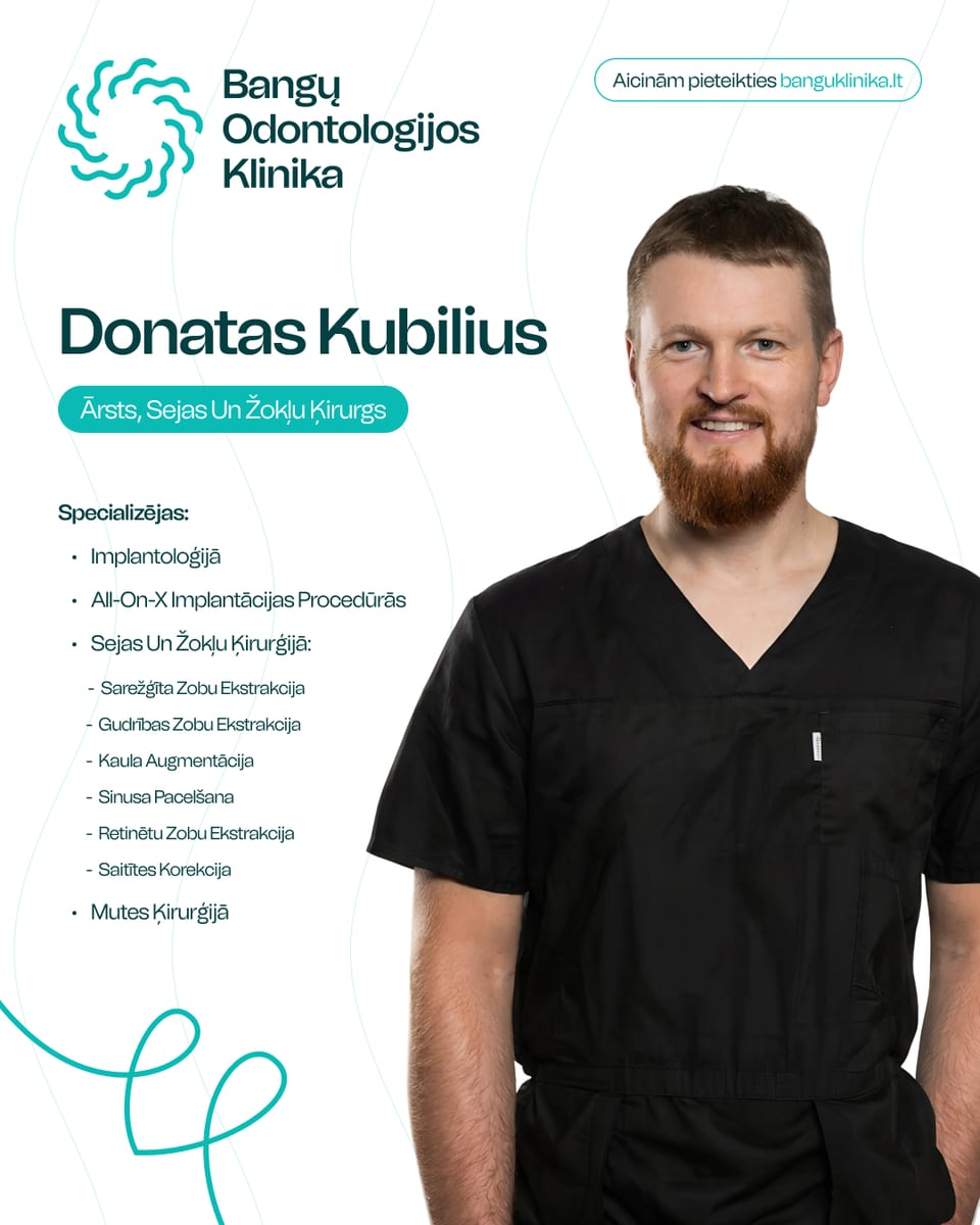 Donatas Kubilius – implantologs Bangų klīnikā